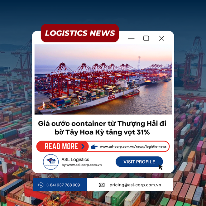 GIÁ CƯỚC CONTAINER TỪ THƯỢNG HẢI ĐI BỜ TÂY HOA KỲ TĂNG VỌT 31% CHỈ TRONG 1 TUẦN
